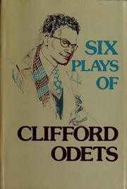 Cover of: Six plays of Clifford Odets by Clifford Odets