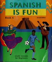 Cover of: Spanish is fun: lively lessons for beginners