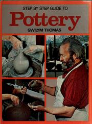Cover of: Step by step guide to pottery by Gwilym Thomas