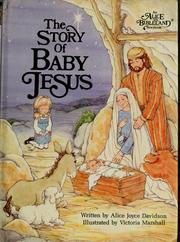 Cover of: The story of baby Jesus by Alice Joyce Davidson