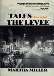 Tales from the levee by Martha Miller