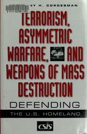 Cover of: Terrorism, asymmetric warfare, and weapons of mass destruction by Anthony H. Cordesman