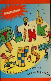 Cover of: Think fast: Nickelodeon's brain-bending games and puzzles