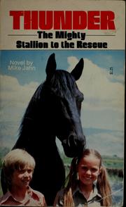 Cover of: Thunder: the mighty stallion to the rescue