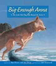 Cover of: Big-enough Anna: the little sled dog who braved the Arctic