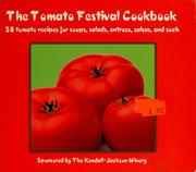 Cover of: The Tomato Festival cookbook: 58 tomato recipes for soups, salads, entrees, salsas, and such