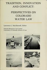 Cover of: Tradition, innovation and conflict: perspectives on Colorado water law