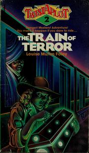 The Train of Terror by Louise Munro Foley