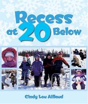 Cover of: Recess at 20 Below by Cindy Aillaud