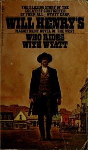 Cover of: Who rides with Wyatt by Will Henry
