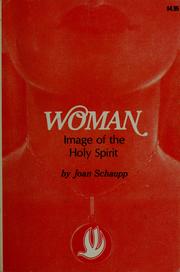 Cover of: Woman image of the Holy Spirit by Joan P. Schaupp