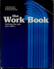 Cover of: The work book: getting the job you want