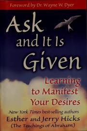 Cover of: Ask and it is given: learning to manifest your desires