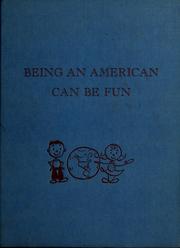 Cover of: Being an American can be fun