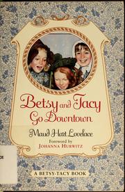 Cover of: Betsy and Tacy Go Downtown: Betsy-Tacy #4