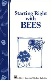 Cover of: Starting Right with Bees: Storey Country Wisdom Bulletin A-36