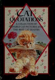 Cover of: Cat quotations: a collection of lovable cat pictures and the best cat quotes