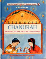 Cover of: Chanukah: with Bina, Benny, and Chaggai Hayonah