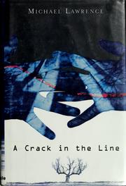 Cover of: A crack in the line by Michael Lawrence