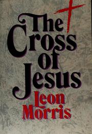The cross of Jesus by Leon Morris