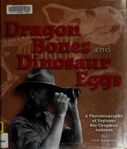 Dragon bones and dinosaur eggs by Ann Bausum