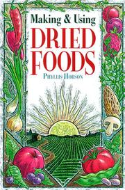 Making & using dried foods by Phyllis Hobson
