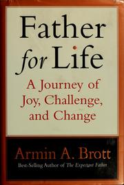 Cover of: Father for life: a journey of joy, challenge, and change