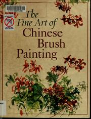 Cover of: The fine art of Chinese brush painting by Walter Chen