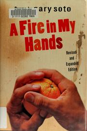A fire in my hands by Gary Soto