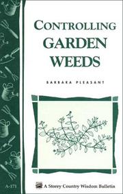 Cover of: Controlling garden weeds by Barbara Pleasant