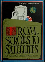 Cover of: From scrolls to satellites: the story of communication