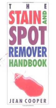 Cover of: The stain and spot remover handbook