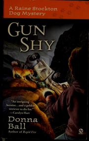 Cover of: Gun shy: a Raine Stockton dog mystery