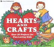 Cover of: Hearts and crafts: over 20 projects for fun-loving kids