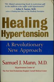 Cover of: Healing hypertension: a revolutionary new approach