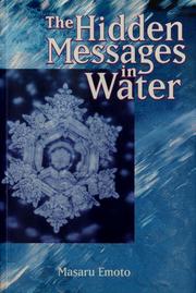 Cover of: The hidden messages in water by Masaru Emoto
