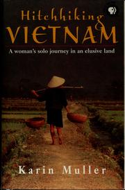 Cover of: Hitchhiking Vietnam: a woman's solo journey in an elusive land