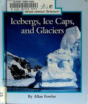Cover of: Icebergs, ice caps, and glaciers by Allan Fowler