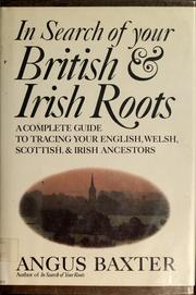 In search of your British & Irish roots by Angus Baxter