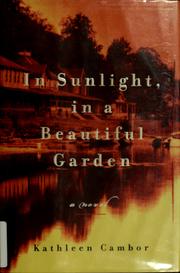 In sunlight, in a beautiful garden by Kathleen Cambor