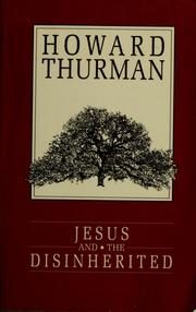 Cover of: Jesus and the disinherited by Howard Thurman