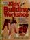Cover of: The kids' building workshop