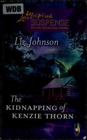 Cover of: The kidnapping of Kenzie Thorn