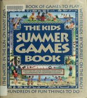 The kids summer games book by Jane Drake, Jane Drake, Ann Love