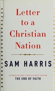 Letter to a Christian nation by Sam Harris