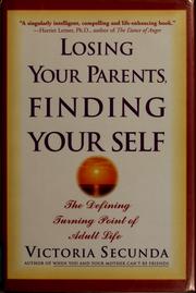 Cover of: Losing your parents, finding your self: the defining turning point of adult life