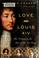 Cover of: Love and Louis XIV