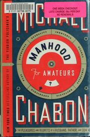 Manhood for amateurs by Michael Chabon