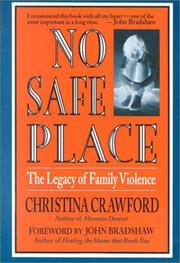 Cover of: No safe place: the legacy of family violence
