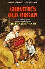 Christie's old organ, or, "Home, sweet home" by Mrs. O. F. Walton